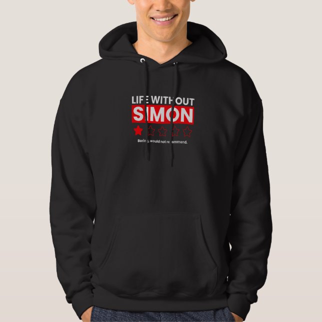 Life Without Simon Boring Would Not Recommend  Rev Hoodie (Front)
