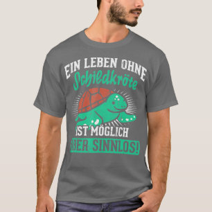 Life Without Turtle Possible But Pointless Turtle  T-Shirt