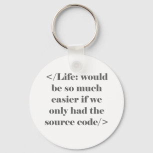 Life Would Be Easier Keychain