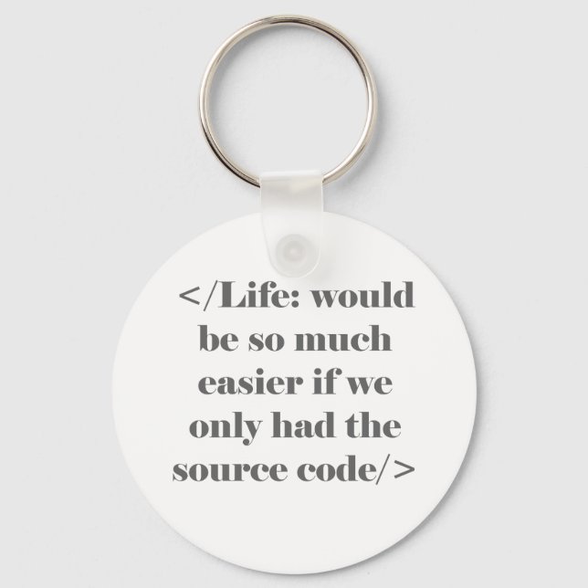 Life Would Be Easier Keychain (Front)