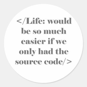 Life Would Be Easier Stickers