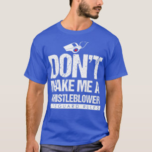 Lifeguard Lifesaver   Dont Make Me A T-Shirt