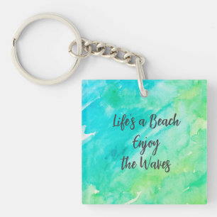 Life's a Beach Enjoy the Waves Blue Texture Quote Keychain