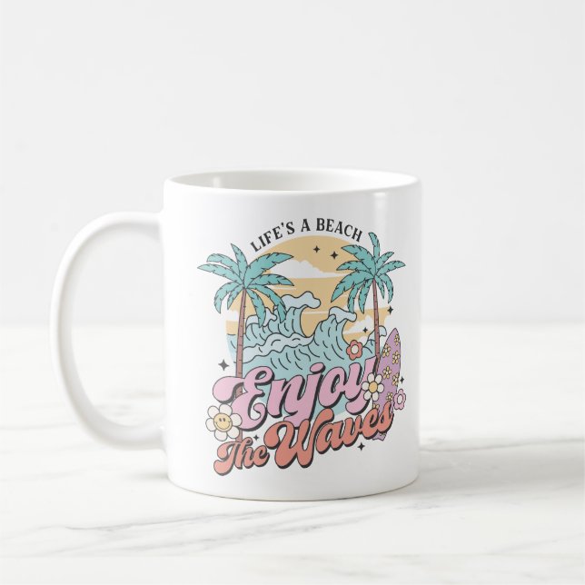 Life's A Beach Enjoy The Waves Coffee Mug (Left)