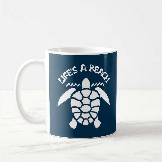 Life's a beach Funny Quote - Sea Turtle Coffee Mug (Left)