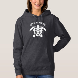 Life's a beach Funny Quote - Sea Turtle Hoodie