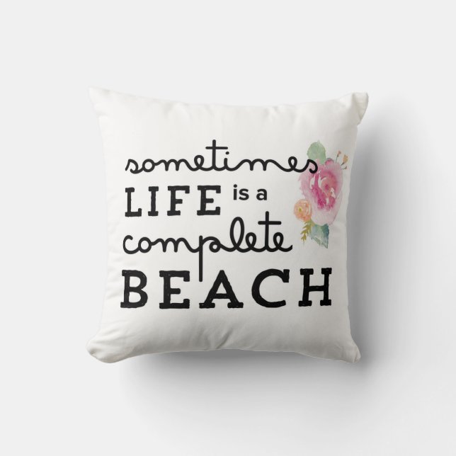 Life's a Beach Throw Pillow (Front)