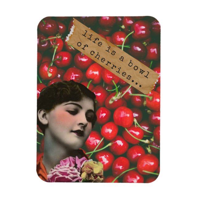 Life's A Bowl of Cherries Altered Art  Magnet (Vertical)
