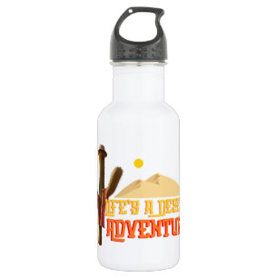 Life's a Desert Adventure 532 Ml Water Bottle