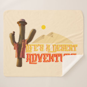 Life's a Desert Adventure Sherpa Blanket