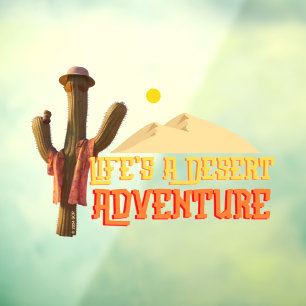 Life's a Desert Adventure Window Cling
