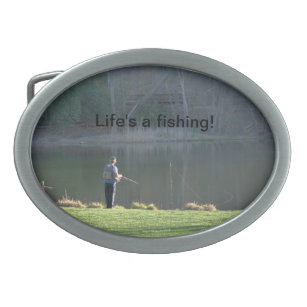 Life's a Fishing Belt Buckle Your PHOTO