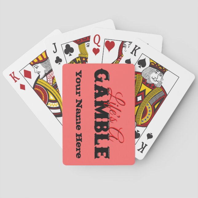 Life's a Gamble Playing Cards (Back)