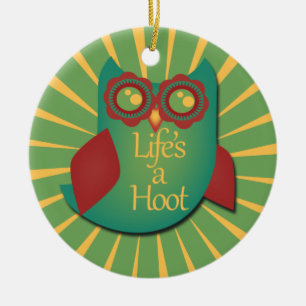 Life's a hoot ceramic ornament