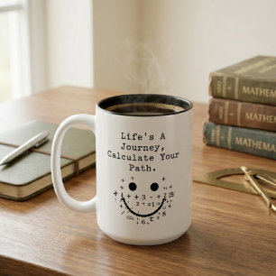 Life's A Journey Calculate Your Path Math Two-Tone Coffee Mug