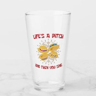 Life's a Pitch Funny Barbershop Quartet Singer Glass