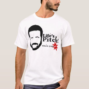 Lifes a Pitch! T-Shirt