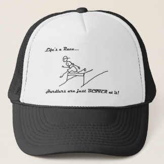 Life's a Race...Hurdlers are just better at it Trucker Hat