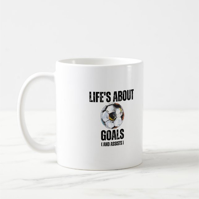 Life's About Goals And Assists Funny Soccer Coffee Mug (Left)