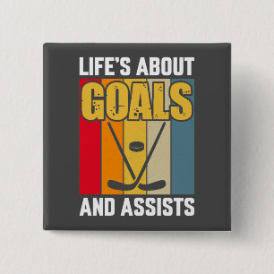Life's About Goals and Assists Hockey 2 Inch Square Button