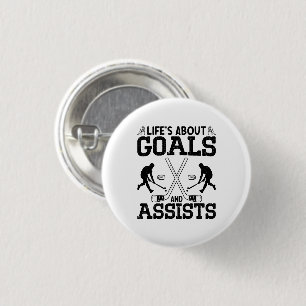 Life's About Goals And Assists Hockey Lover Funny  1 Inch Round Button