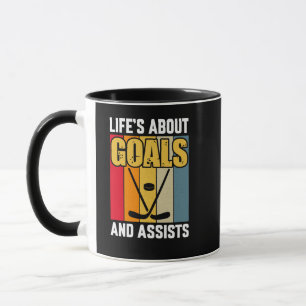 Life's About Goals and Assists Hockey Mug