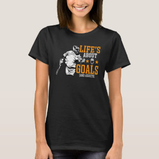 Life's About Goals And Assists Lacrosse T-Shirt