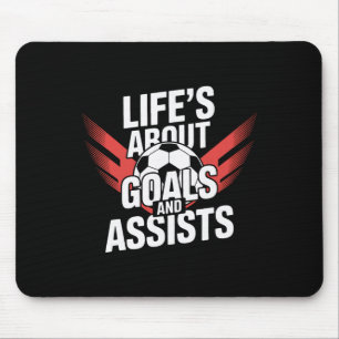 Life's About Goals And Ists Soccer Players Mouse Pad