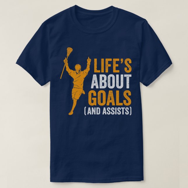Lifes About Goals Lacrosse For Boys Men Lacrosse T-Shirt (Design Front)
