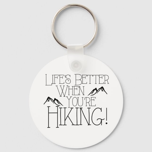 Life's Better Hiking Keychain (Front)