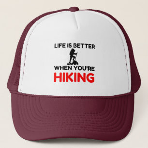 Life's Better When You're Hiking Trucker Hat