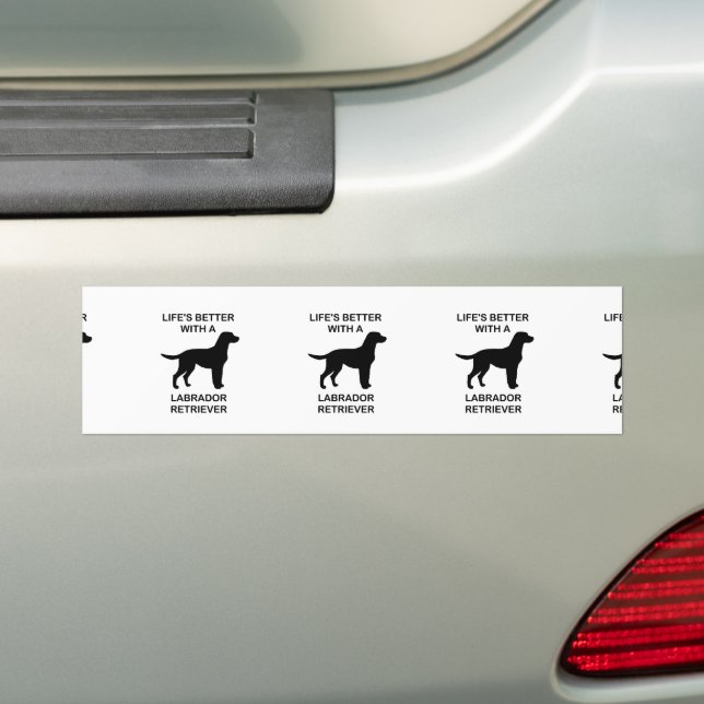 Life's Better With A Labrador Retriever Bumper Sticker (On Car)
