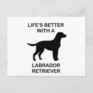 Life's Better With A Labrador Retriever Postcard