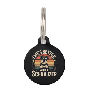 Life's Better With A Schnauzer Pet Tag