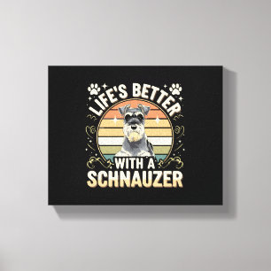 Life's Better With A Schnauzer Retro Dog Lover Canvas Print