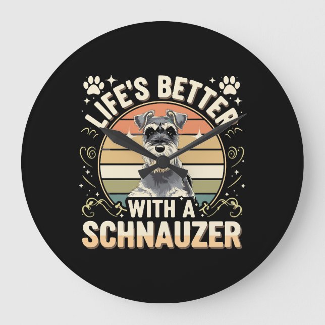 Life's Better With A Schnauzer Retro Dog Lover Large Clock (Front)