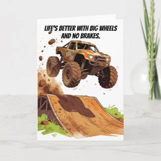 Life's Better With Big Wheels & No Brakes Card