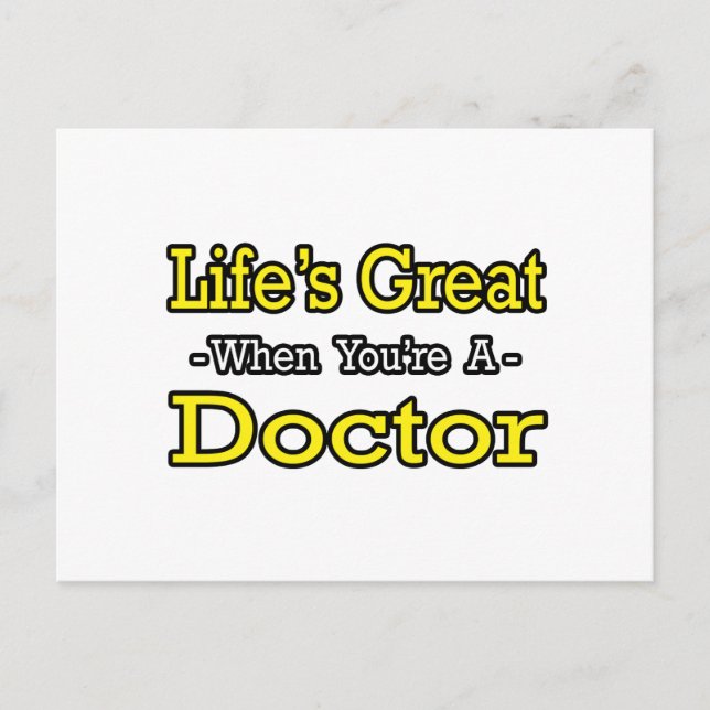 Life's Great...Doctor Postcard (Front)