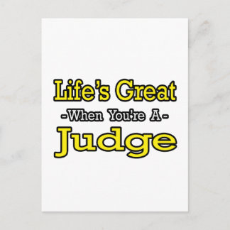 Life's Great...Judge Postcard