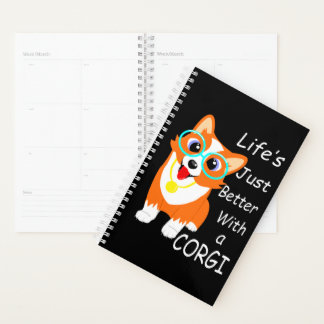 Life's Just Better With A Corgi   Planner