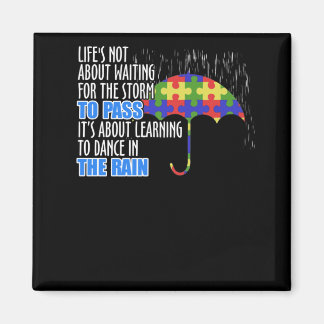 Life's Not About Waiting The Storm To Pass Autism Magnet