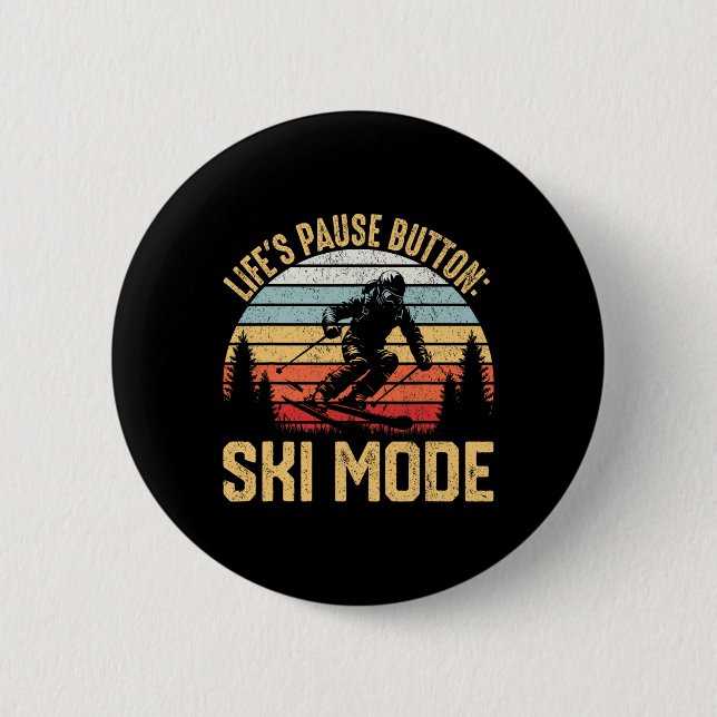 Life's Pause Button Ski Mode Retro Skiing  (Front)