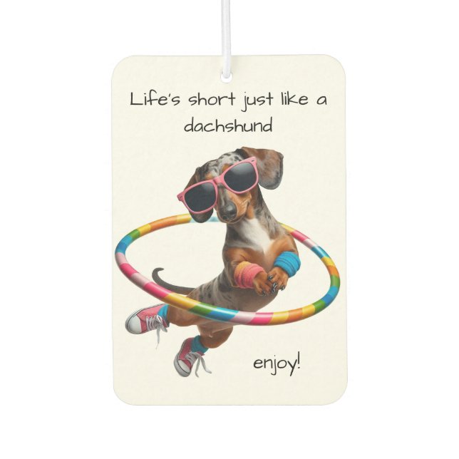 Life's Short Dachshund Air Freshener (Front)