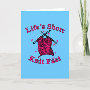 Life's Short, Knit Fast Fun Knitting Design Card