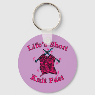 Life's Short, Knit Fast Fun Knitting Design Keychain