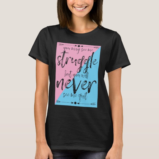 Life's Struggles Challenges Uplifting Quote Tee (Front)