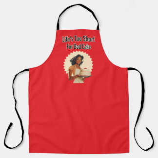 Life's Too Short for Bad Cake Apron