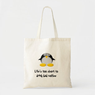 Life's too short to drink bad coffee tote bag