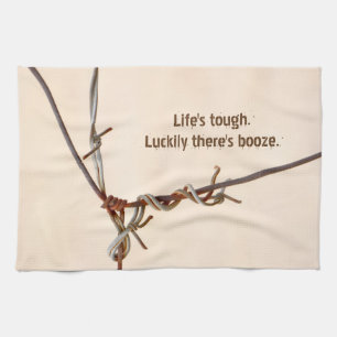 Life's tough. Luckily there's booze. Customizable! Kitchen Towel