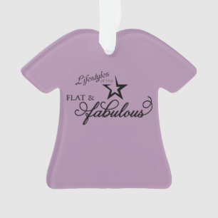 Lifestyles of the Flat & Fabulous ornament